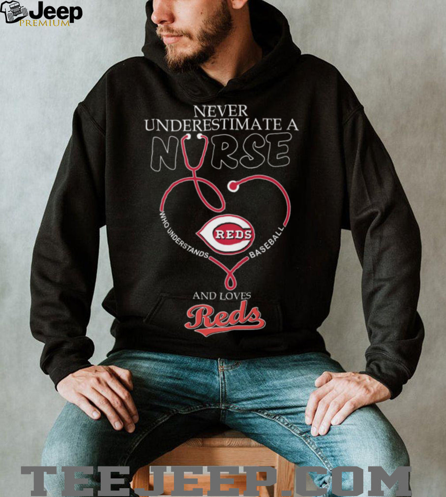 Never Underestimate A Nurse Who Loves Cincinnati Reds Baseball Heart Stethoscope T Shirt