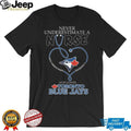 Never Underestimate A Nurse Who Loves Toronto Blue Jays Baseball T Shirt