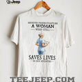 Never Underestimate A Woman Who Still Saves Lives Seventies Nurse Tee