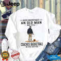 Never Underestimate An Old Man Basketball Coach Sixties Retro Sports Men Gift Shirt