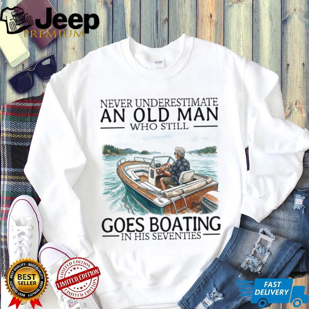 Never Underestimate An Old Man Goes Boating Seventies Retro Sailor Captain Men Shirt