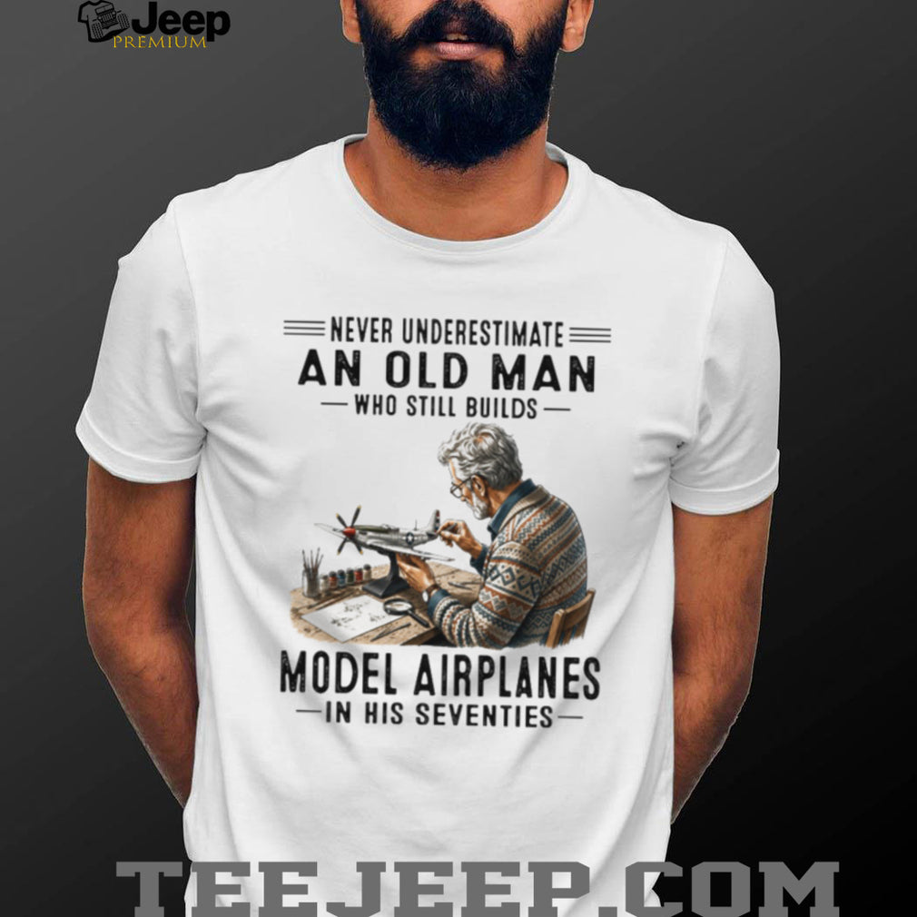 Never Underestimate An Old Man Model Airplanes Builder Seventies Vintage Hobby Men Shirt