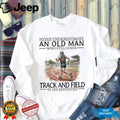 Never Underestimate An Old Man Track And Field Seventies Retro Runner Men Shirt