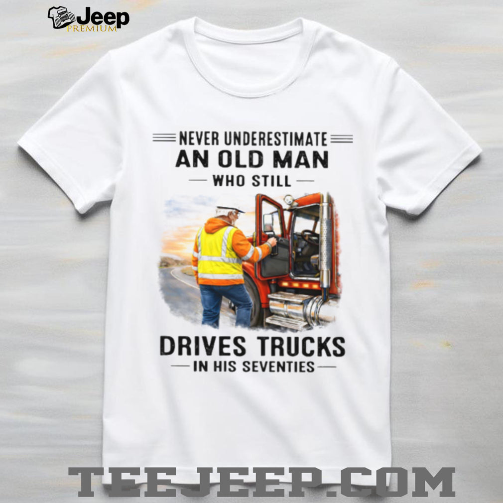 Never Underestimate An Old Man Who Drives Trucks In His Seventies