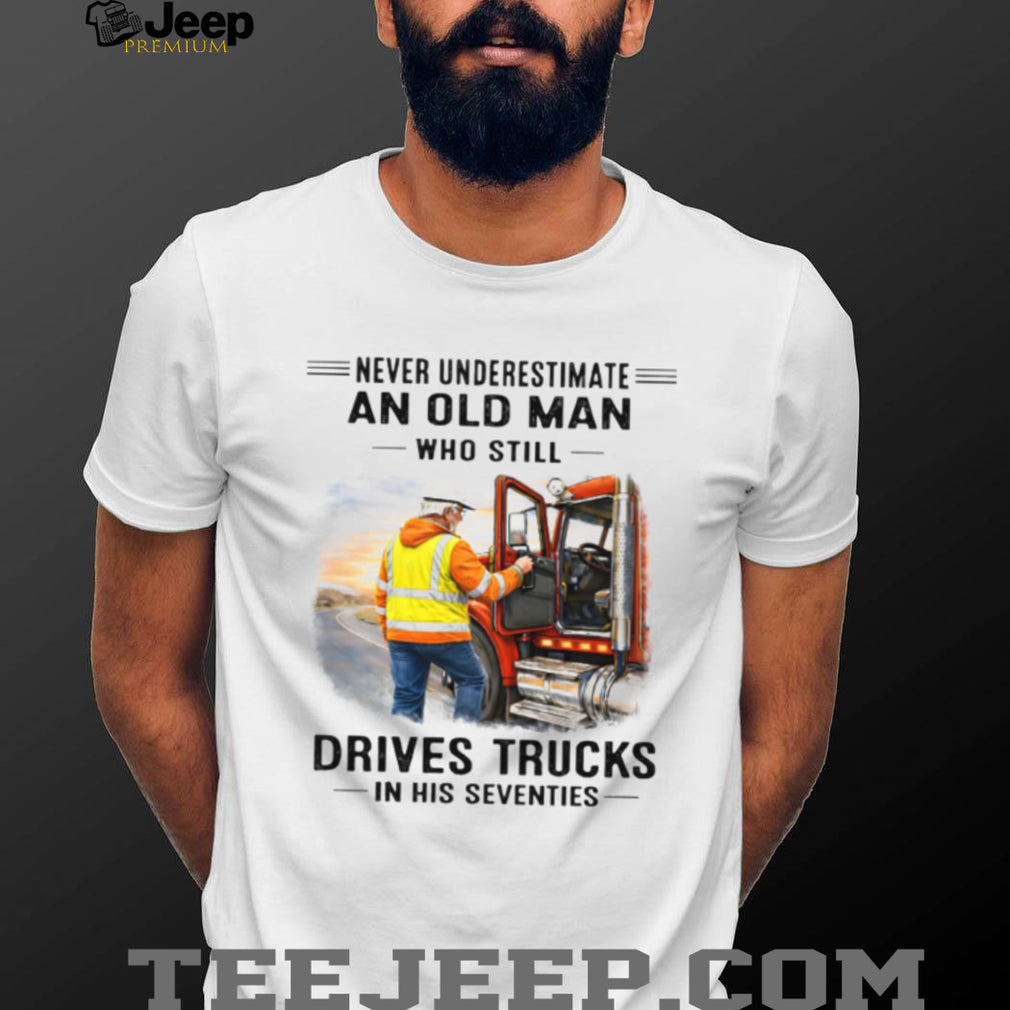 Never Underestimate An Old Man Who Drives Trucks In His Seventies