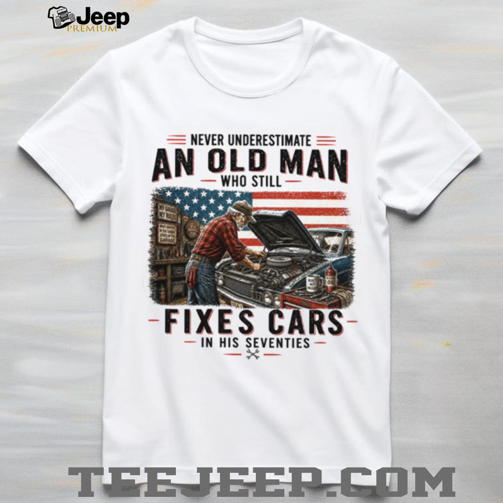 Never Underestimate An Old Man Who Fixes Cars 70s Mechanic Shirt