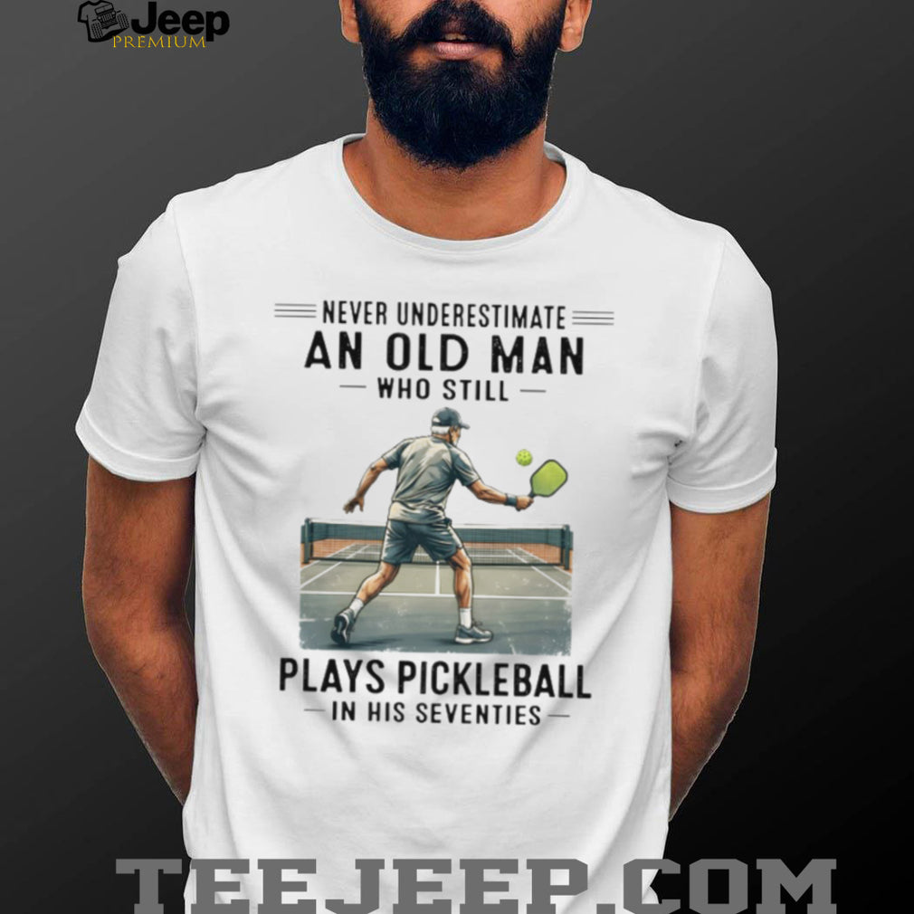 Never Underestimate An Old Man Who Plays Pickleball In His Seventies Retro Men Shirt