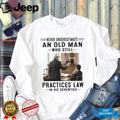 Never Underestimate An Old Man Who Practices Law 70s Lawyer Shirt