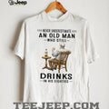 Never Underestimate An Old Man Who Still Drinks In His Eighties Whiskey Lover T Shirt