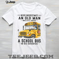 Never Underestimate An Old Man Who Still Drives A School Bus 70s T Shirt