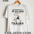 Never Underestimate An Old Man Who Trains In His Seventies T Shirt