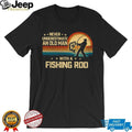 Never Underestimate An Old Man With A Fishing Rod Vintage Sunset T shirt