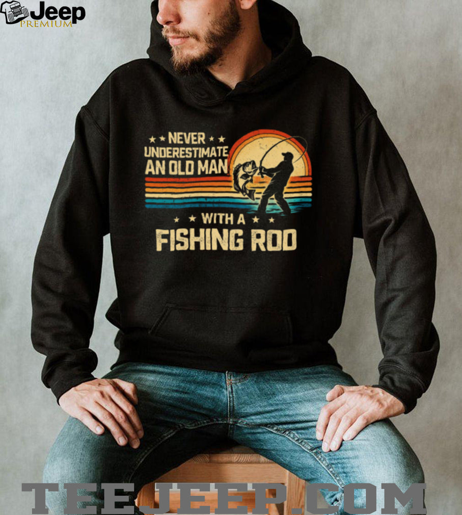 Never Underestimate An Old Man With A Fishing Rod Vintage Sunset T shirt