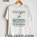 Never Underestimate An Old Woman Who Still Plays Pickleball In Her Seventies