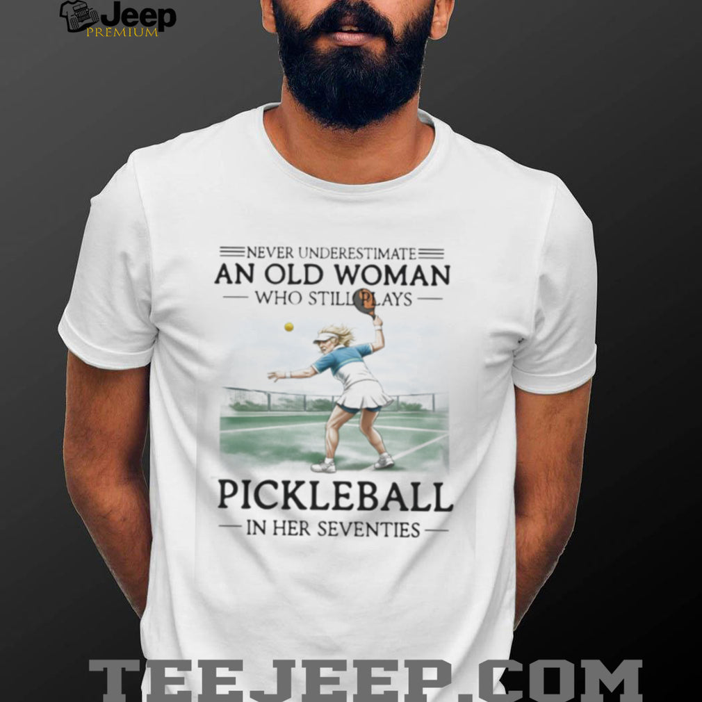Never Underestimate An Old Woman Who Still Plays Pickleball In Her Seventies