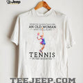 Never Underestimate An Old Woman Who Still Plays Tennis In Her Seventies