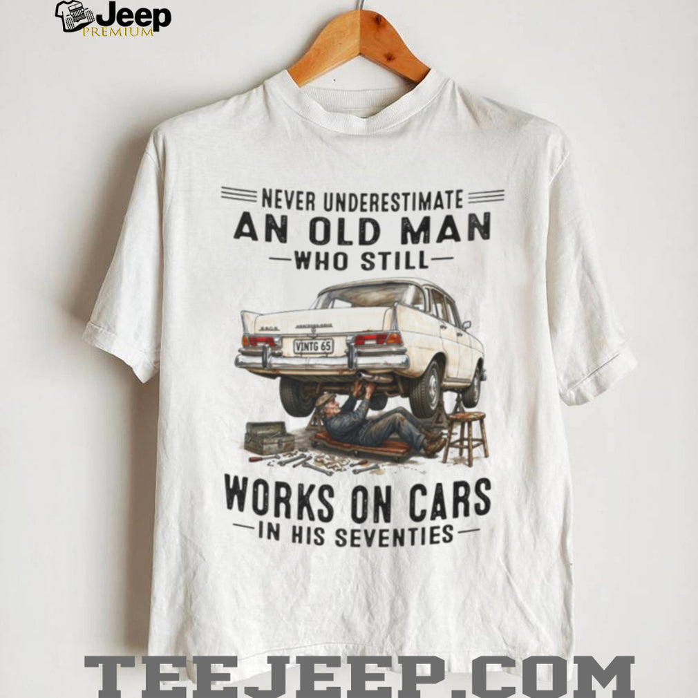 Never Underestimate Old Man Car Mechanic Vintage Auto 70s Shirt