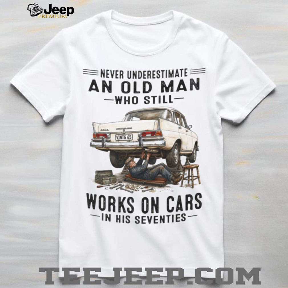 Never Underestimate Old Man Car Mechanic Vintage Auto 70s Shirt