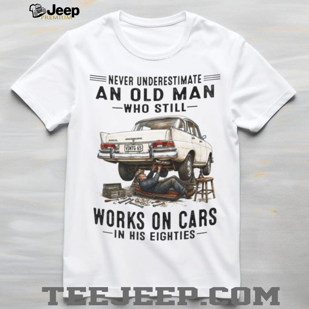 Never Underestimate Old Man Car Mechanic Vintage Auto 80s Shirt