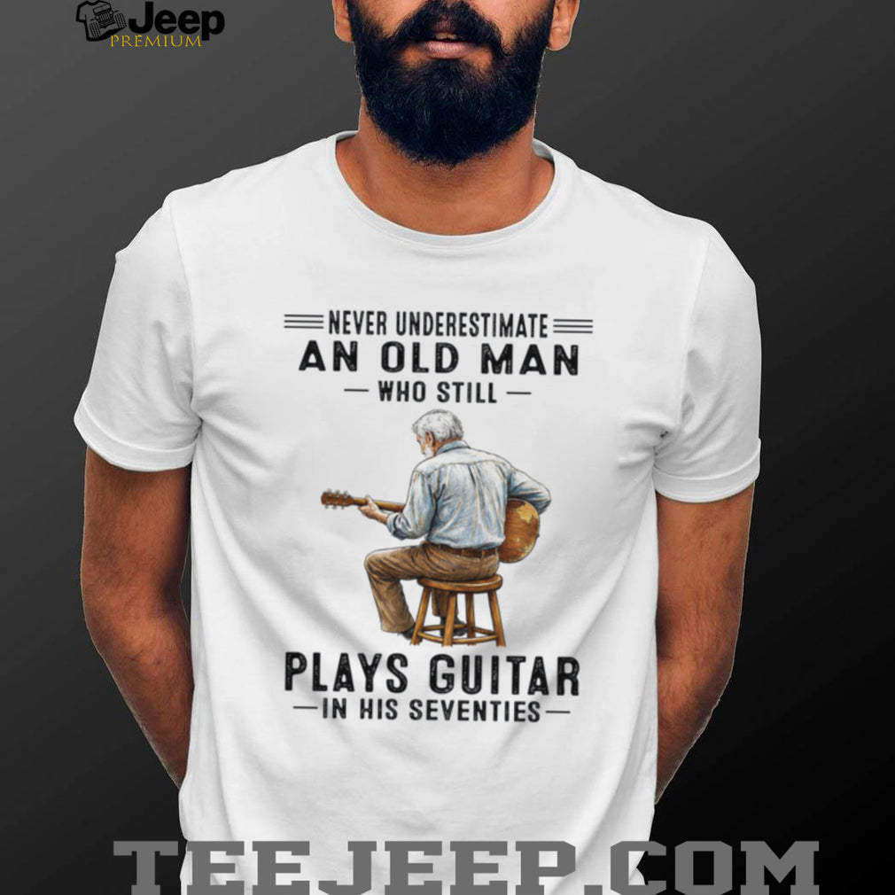 Never Underestimate Old Man Guitar Player Seventies Shirt