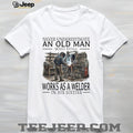 Never Underestimate Old Man Welder Shirt Sixties Humor
