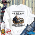 Never Underestimate Puzzle Old Man Sixties Hobby Lover Gift Shirt