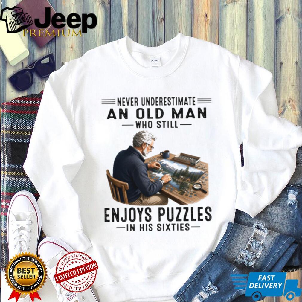 Never Underestimate Puzzle Old Man Sixties Hobby Lover Gift Shirt