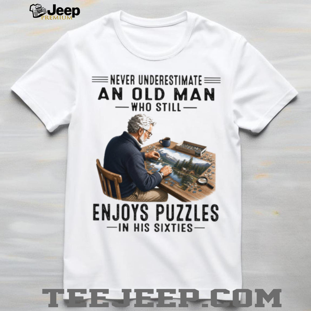 Never Underestimate Puzzle Old Man Sixties Hobby Lover Gift Shirt