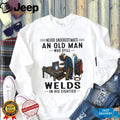 Never Underestimate Welder Old Man Eighties Welding Gift Shirt