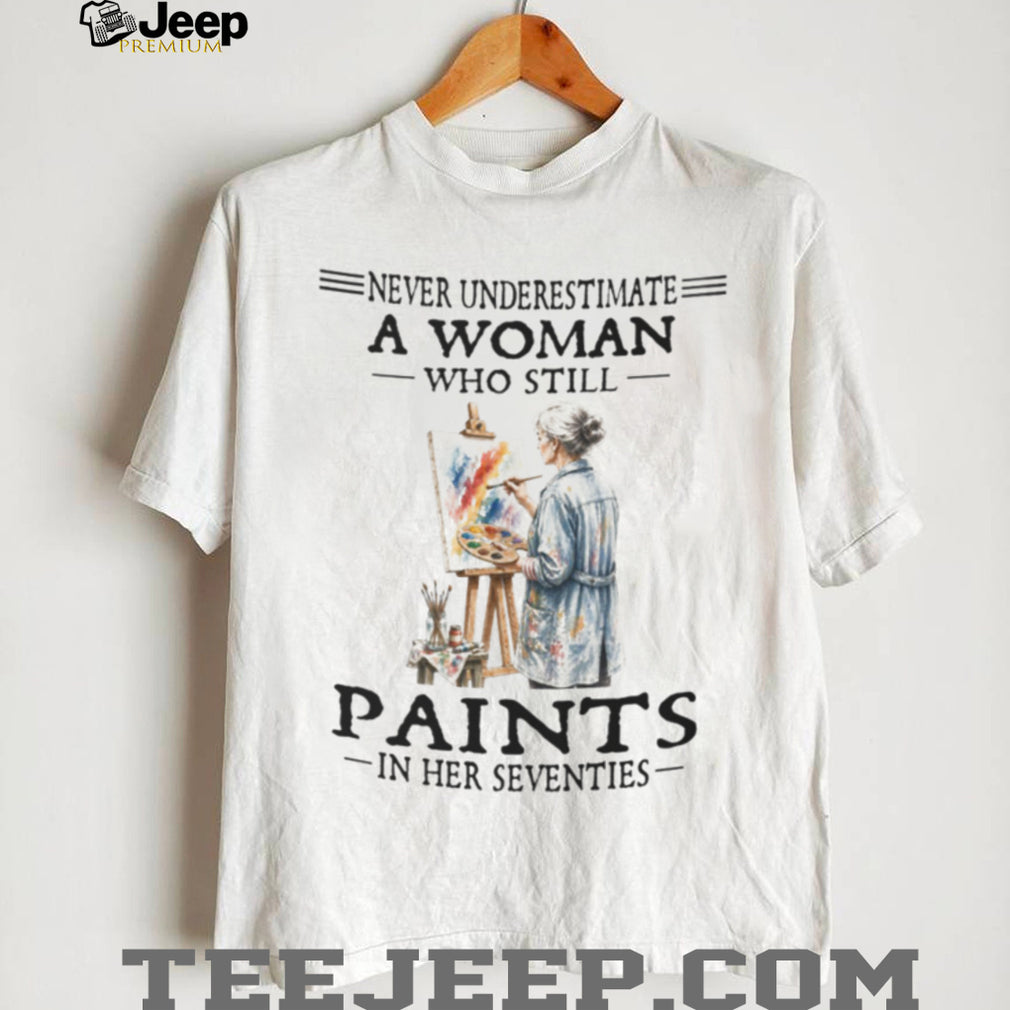 Never Underestimate Woman Artist Painting Hobby 70s Shirt