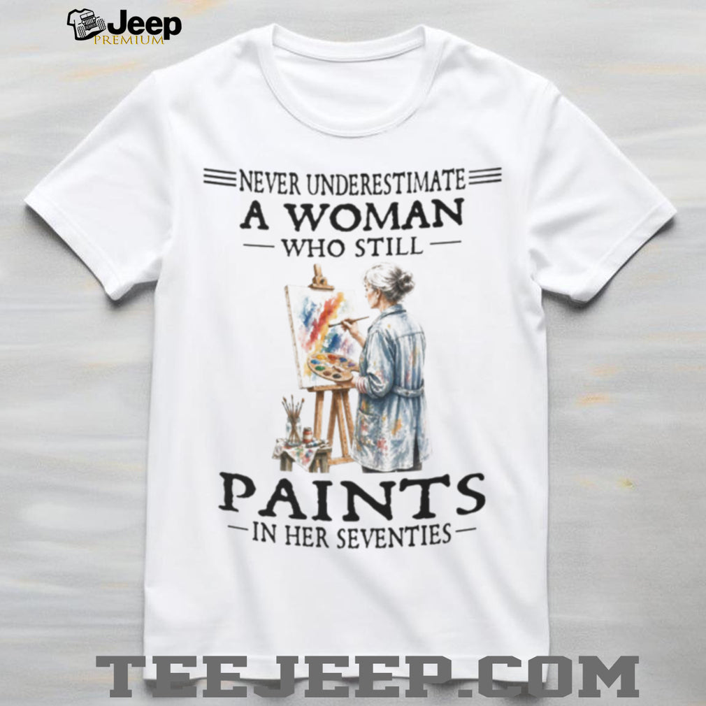 Never Underestimate Woman Artist Painting Hobby 70s Shirt