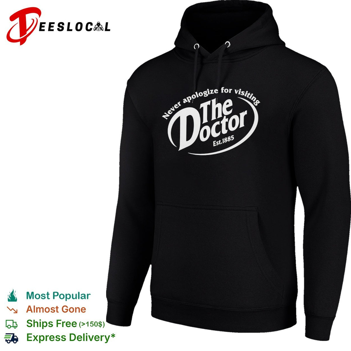 Never apologize for visiting The Doctor Est 1885 Dr Pepper parody mashup shirt