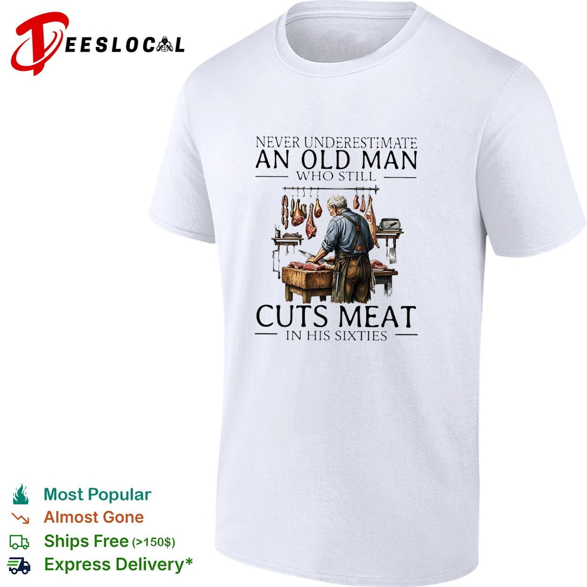 Never underestimate an old man who still cuts meat in his sixties shirt