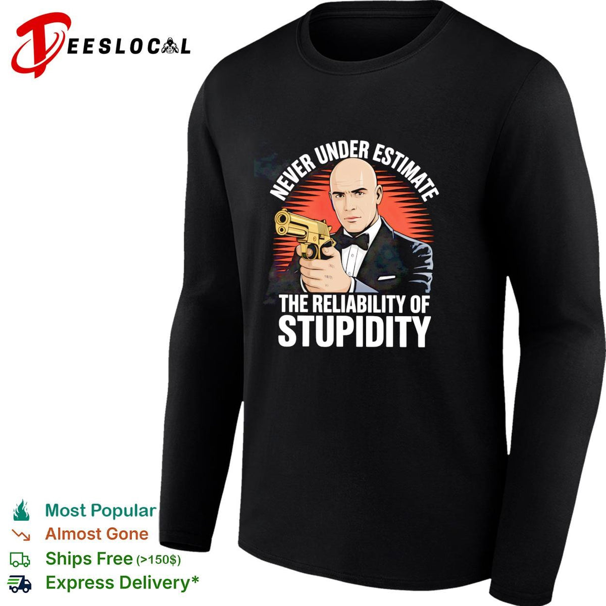 Never underestimate the reliability of stupidity tuxedo bow tie gunman retro shirt