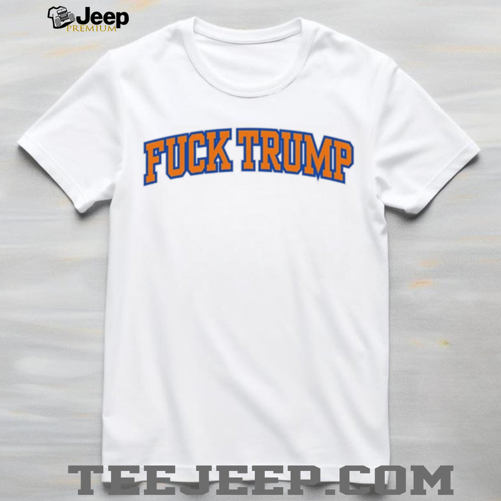 New Yock Knicks fuck Trump color scheme shirt