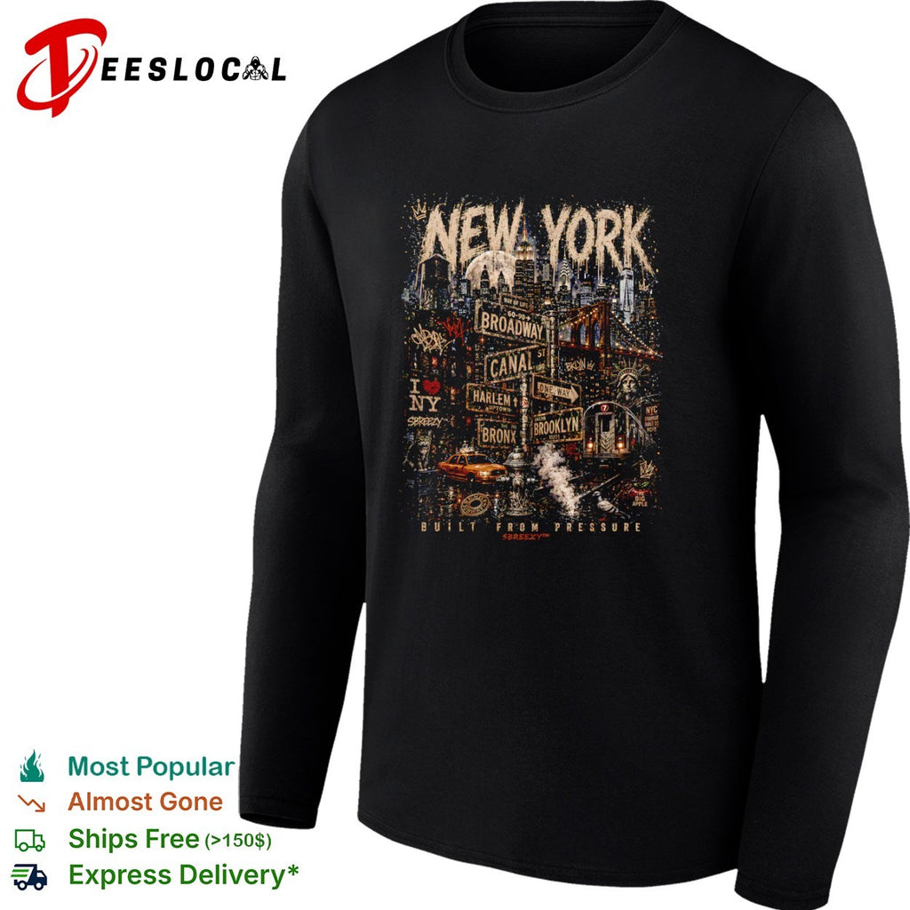 New York Broadway Canal Harlem Bronx Brooklyn Subway Built from Pressure shirt