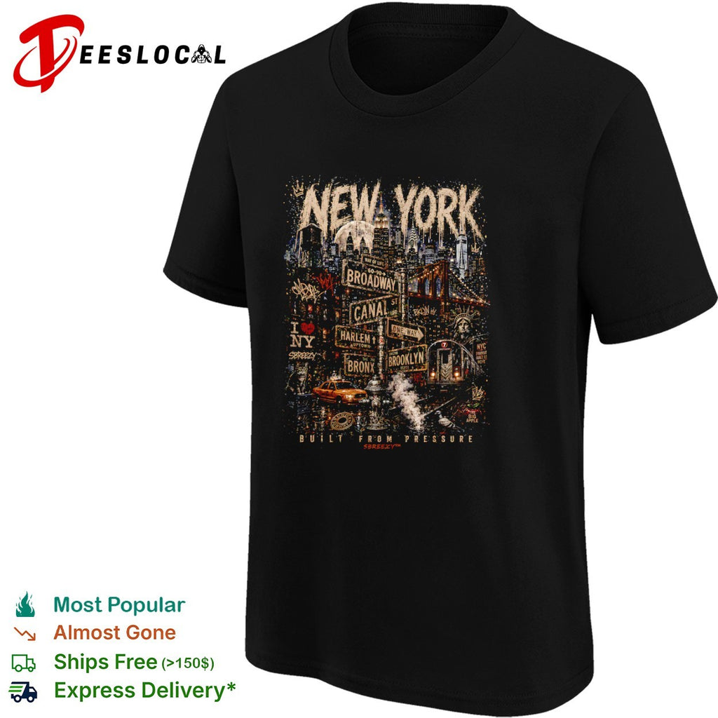 New York Broadway Canal Harlem Bronx Brooklyn Subway Built from Pressure shirt