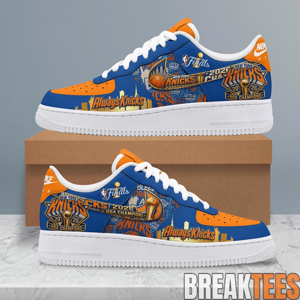 New York Knick 2026 NBA Champions ‘Always Knicks’ Air Force 1 Shoes