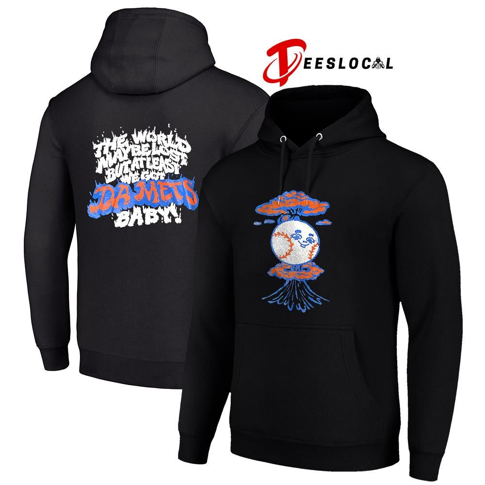 New York Mets the world maybe lose but at least we got da Mets baby mascot shirt