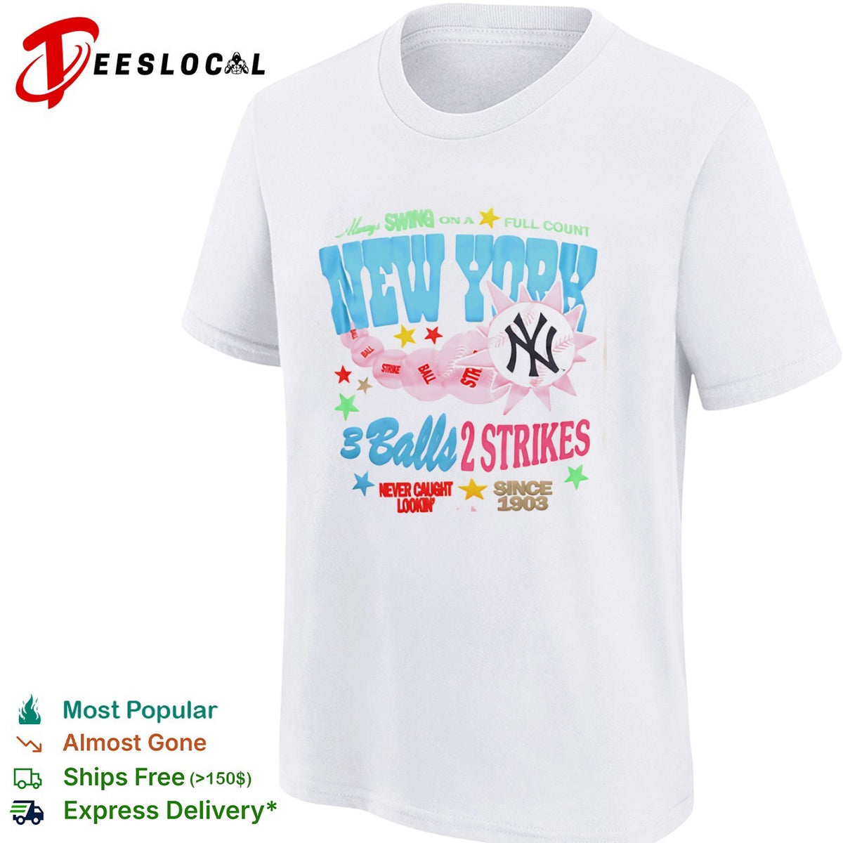 New York Yankees Always Swing on a Full Count 3 Balls 2 Strikes Since 1903 shirt
