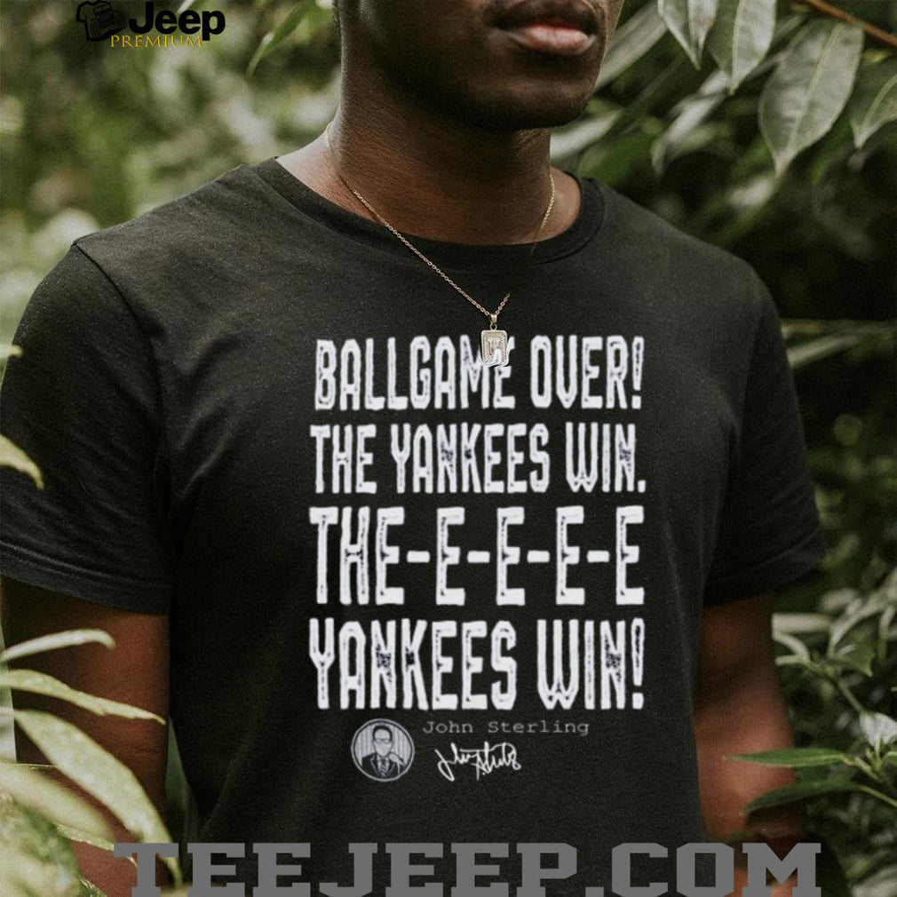 New York Yankees Ballgame Over John Sterling Quote Baseball T Shirt
