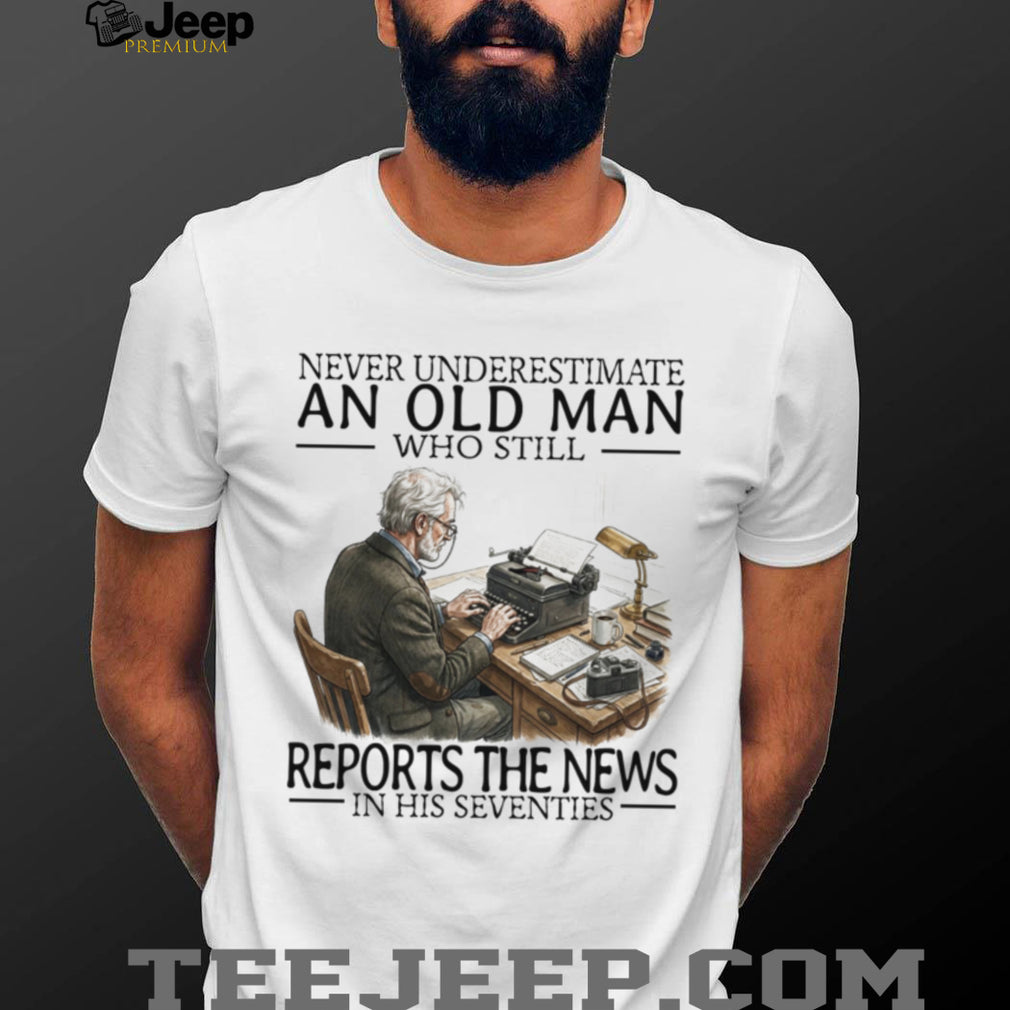 News Reporter Journalist Old Man Writing Career Retirement Shirt