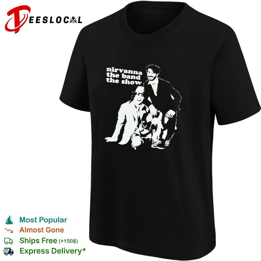Nirvanna the band the show Matt Johnson Jay McCarrol comedy shirt