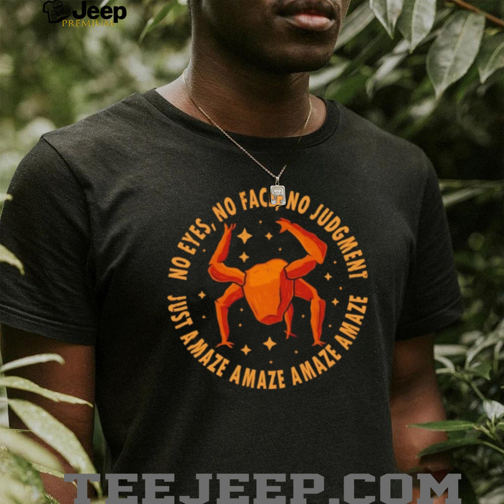 No Eyes No Face No Judgment Project Hail Mary Rocky Amaze T Shirt