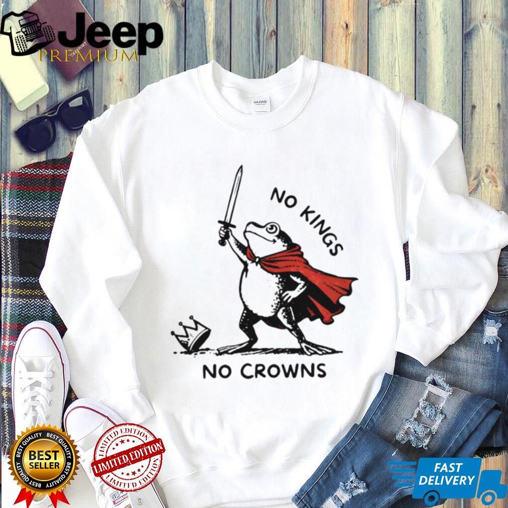 No Kings No Crowns Rebel Frog Sword Fantasy Shirt