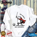 No Kings No Crowns Rebel Frog Sword Fantasy Shirt