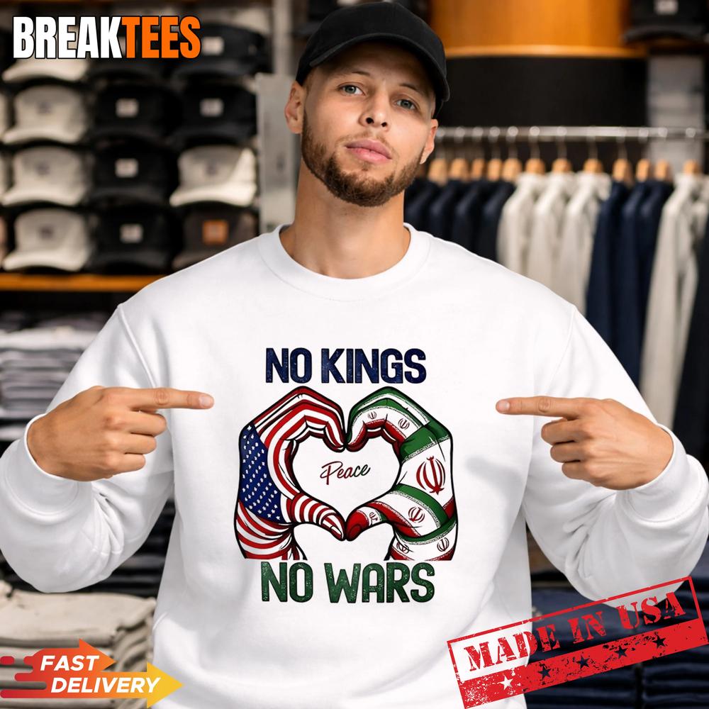 No Kings No Wars USA And Iran Peace Heart Hands Shirt