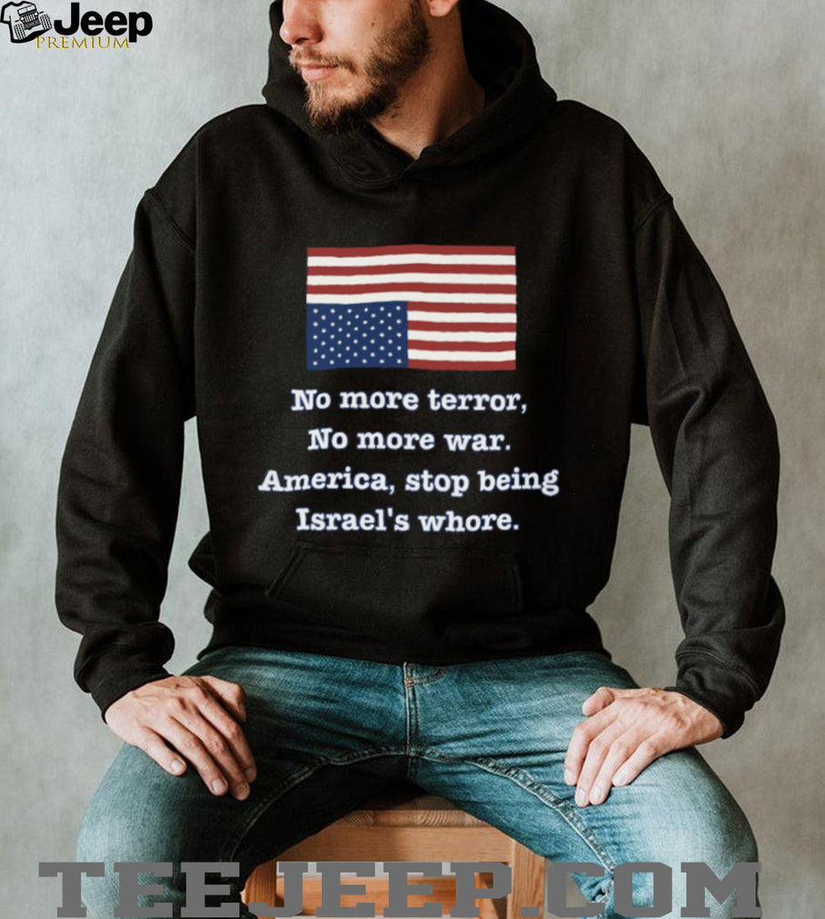 No More Terror No More War Political Statement USA Flag T Shirt