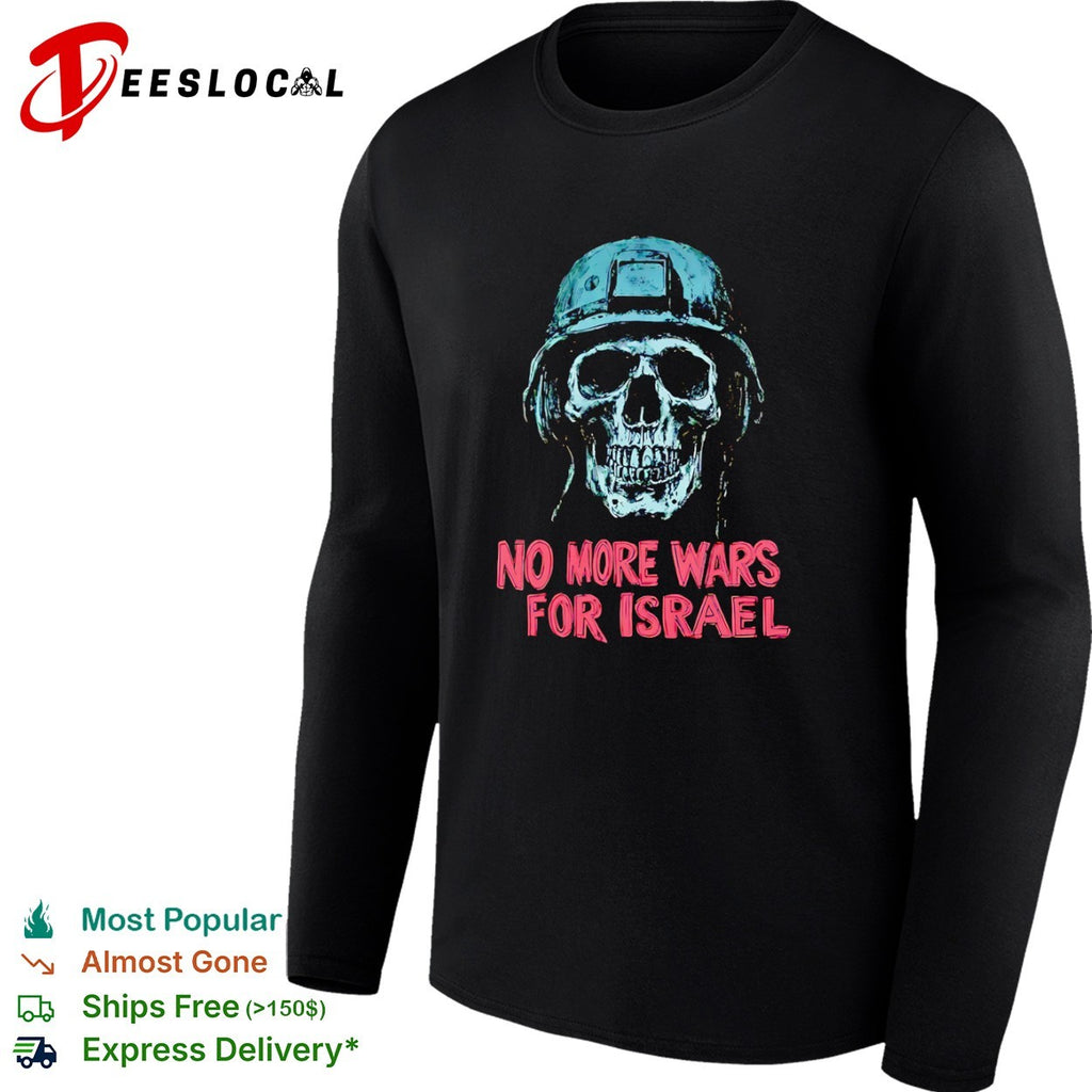 No More Wars for Israel Skull Helmet Military shirt