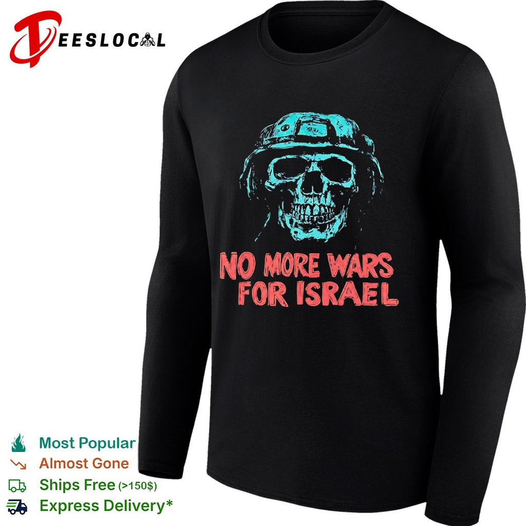 No More Wars for Israel skull helmet shirt
